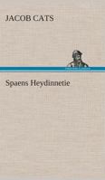 Spaens Heydinnetie 3849539946 Book Cover