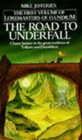 The Road to Underfall (Loremasters of Elundium, #1) 0061000191 Book Cover