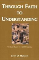 Through Faith to Understanding 0975543520 Book Cover