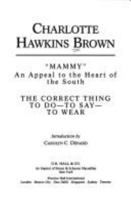 'Mammy': An Appeal to the Heart of the South--The Correct Thing to Do-To Say To-Wear (African-American Women Writers 1910-1940) 101650473X Book Cover