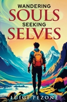 Wandering Souls, Seeking Selves B0F8BSR1JC Book Cover