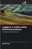 Leggere il codice della disumanizzazione 6207383958 Book Cover