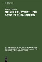 Morphem, Wort Und Satz Im Englischen 3112583655 Book Cover