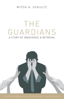 The Guardians: A Story of Innocence and Betrayal 149755909X Book Cover