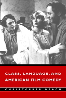 Class, Language, and American Film Comedy 0521002095 Book Cover
