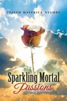 Sparkling Mortal Passions 1496977629 Book Cover