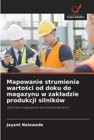 Mapowanie strumienia wartosci od doku do magazynu w zakladzie produkcji silników (Polish Edition) 6208952972 Book Cover