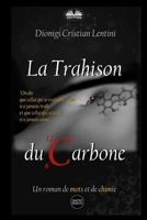 La Trahison du Carbone: Un Roman de Mots et de Chimie 8835435382 Book Cover