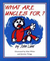 What Are Uncles for 0920080766 Book Cover