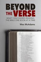 Beyond the Verse: What I Discovered Reading the Bible One Book at a Time 1093787635 Book Cover