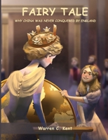 Fairy Tale: Why China Was Never Conquered by England B0BW3GJMNZ Book Cover