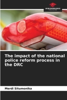 The impact of the national police reform process in the DRC 6208357098 Book Cover
