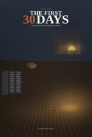 The First 30 Days After Closing: A week-by-week plan for first-time buyers to turn the house on, find the shutoffs, and wait until week four to start remodeling B0HG855947 Book Cover