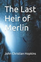 The Last Heir of Merlin B0CK3XGCPD Book Cover