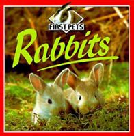 Rabbits (First Pets) 0812014731 Book Cover