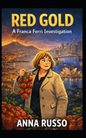 Red Gold: Franca Ferri Investigation (Giallo Napoli) B0GCNVBQ4Z Book Cover