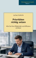 Prioritäten richtig setzen: Wie Sie Ihre Effektivität und Effizienz erhöhen (German Edition) 3695757957 Book Cover