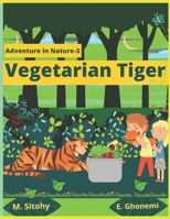 Vegetarian Tiger B09DF8C2C3 Book Cover