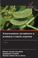 Zrównowazone zarzadzanie w produkcji Cratylia argentea (Polish Edition) 6202396431 Book Cover