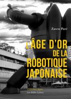 L'Âge d'or de la robotique japonaise 2251722289 Book Cover