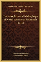 The Anoplura and Mallophaga of North American Mammals, Issue 19 1377853284 Book Cover