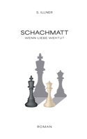 Schachmatt: Wenn Liebe wehtut (German Edition) 3695104295 Book Cover