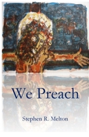 We Preach 1951472160 Book Cover
