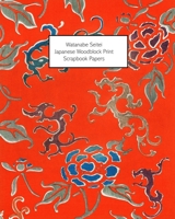 Watanabe Seitei: Japanese Woodblock Print Scrapbook Papers - One-Sided Paper For Decoupage, Collage and Junk Journals 1034871749 Book Cover