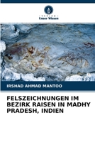 FELSZEICHNUNGEN IM BEZIRK RAISEN IN MADHY PRADESH, INDIEN 6204125915 Book Cover