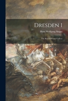 Dresden 1: the Royal Picture Gallery 1013999940 Book Cover