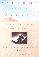 Perfume of the Desert: Inspirations from Sufi Wisdom 0835607674 Book Cover