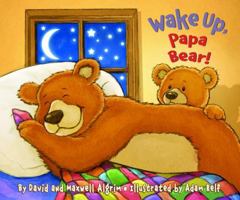 Wake Up, Papa Bear! (Touch-and-Feel) 0375840346 Book Cover