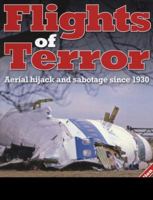 Flights of Terror: Aerial Hijack and Sabotage Since 1930. 185260512X Book Cover