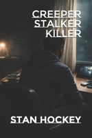 Creeper Stalker Killer B0GJCXTG5J Book Cover