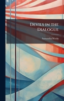Devils in the Dialogue 1025139623 Book Cover