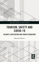 Tourism, Safety and Covid-19: Security, Digitization and Tourist Behaviour 1032049219 Book Cover