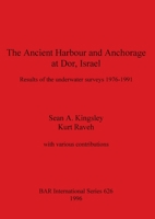 Ancient Harbour and Anchorage at Dor, Israel (British Archaeological Reports (BAR) International) 0860548074 Book Cover