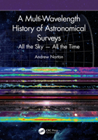 A Multi-Wavelength History of Astronomical Surveys: All the Sky ? All the Time 1041287666 Book Cover