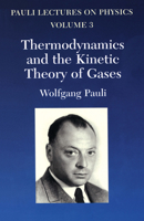 Thermodynamics and the Kinetic Theory of Gases (Lectures on Physics 3) 0486414612 Book Cover
