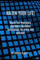 Kaizen Your Life 1916052533 Book Cover