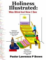 Holiness Illustrated: Was Blind But Now I See B0DXXP5296 Book Cover