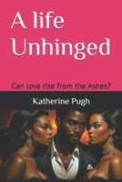 A life Unhinged B0GG5JXS6X Book Cover