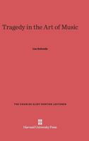 Tragedy in the Art of Music 0674432894 Book Cover