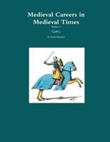 Medieval Careers in Medieval Times: Volume 1 1300671874 Book Cover