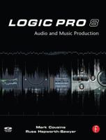 Logic Pro 8: Audio and Music Production 0240520475 Book Cover