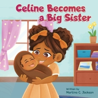 Celine Becomes A Big Sisier B0DY3G4NFN Book Cover