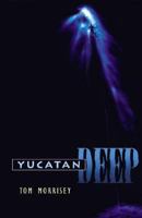 Yucatan Deep 0310239591 Book Cover