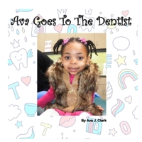 Ava Goes To The Dentist B0F2H4DMFN Book Cover