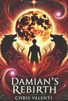 Damian's Rebirth B0DWLLNCB4 Book Cover