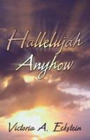 Hallelujah Anyhow 1413706576 Book Cover